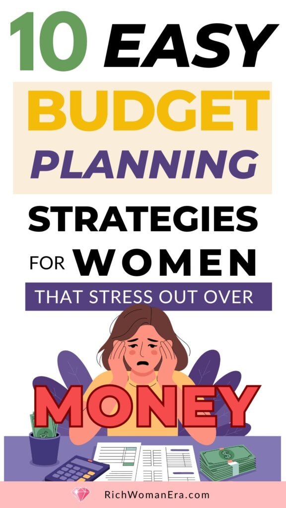 10 easy budget planning strategies for women that stress out over money