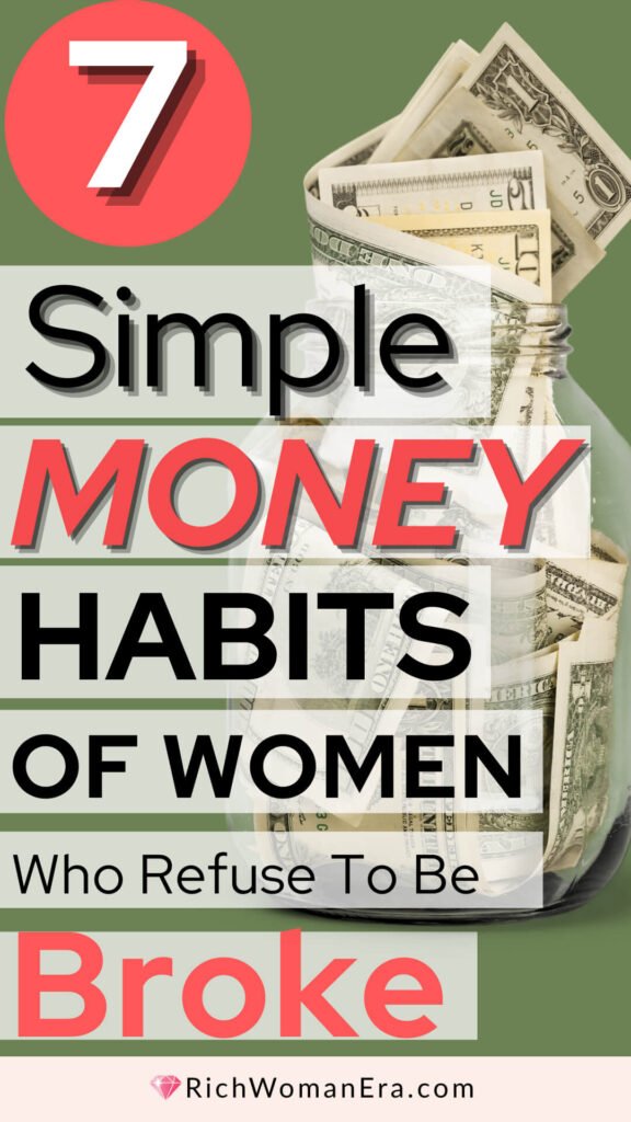 7 simple money habits of women who refuse to be broke pin